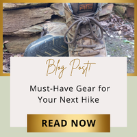 From Head to Toe: Must-Have Gear for your next Hike